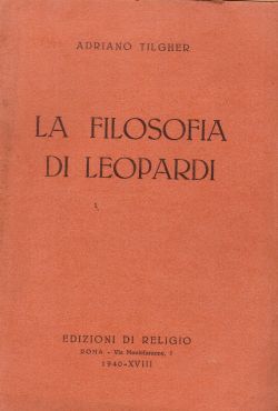 La filosofia di Leopardi, Adriano Tilgher